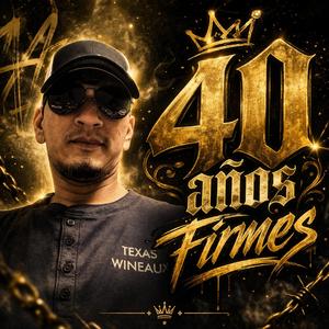 40 años firmes