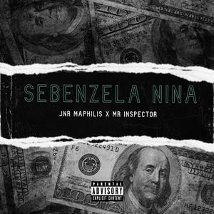 Sebenzela Nina (feat. JnR Maphilis)