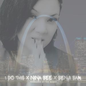 I Do This (feat. Benji Bam)