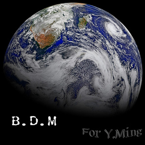 B.D.M  （Y.Ming  Original Mix）