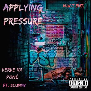 Applyin' Pressure (feat. Scummy)