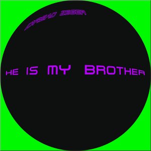 He Is My Brother