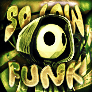 SO LOW FUNK