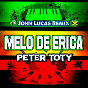 Melô de Erica Peter Toty