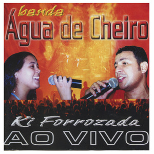 Forró Água de Cheiro (Ao Vivo)