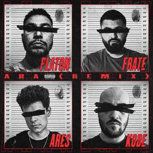 AHA (REMIX) (feat. FRATE, ARES & KOBE)