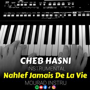 Nahlef Jamais De La Vie