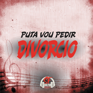 Puta Vou Pedir Divórcio