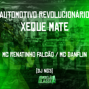 Automotivo Revolucionário - Xeque Mate