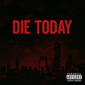 Die Today