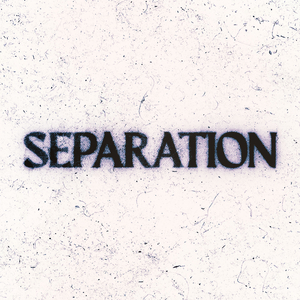SEPARATION