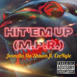 Hitt'em Up (M.P.R.) (feat. Cee Nyle)