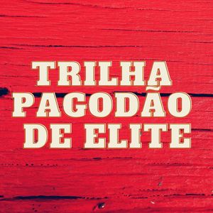 Trilha Pagodão de Elite