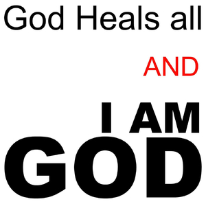 God Heals All and I Am God (Live)