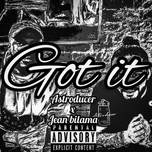 Got It (feat. Jean Bilama)
