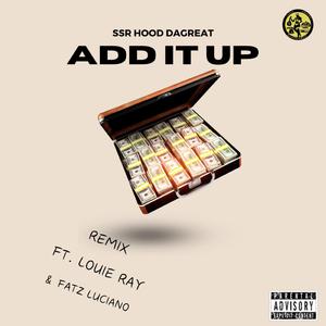 Add It Up (feat. Louie Ray & Fatz Luciano) (Remix)