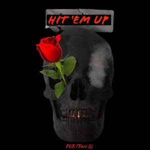 FGR (Part 2) Hit ‘Em Up