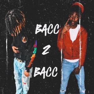 Bacc 2 Bacc (feat. Lil Sleaze)