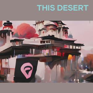 This Desert
