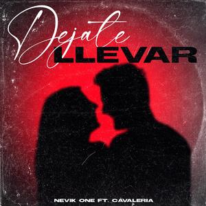 DEJATE LLEVAR (feat. CAVALERIA)