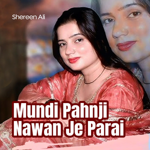 Mundi Pahnji Nawan Je Parai