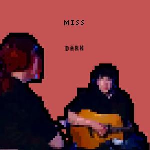MISS DARK