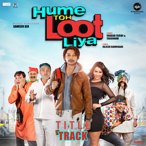 Hume Toh Loot Liya (Title Track) (From "Hume Toh Loot Liya")