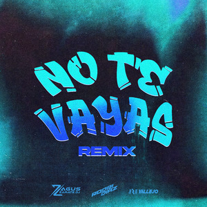 No Te Vayas 2 (Remix)