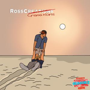 Ross Cremations (feat. NoCa$h)