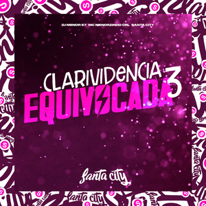 Clarividencia Equivocada, Vol. 3