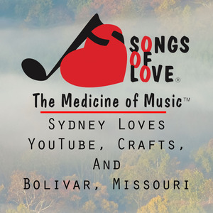 Sydney Loves YouTube, Crafts, and Bolivar, Missouri