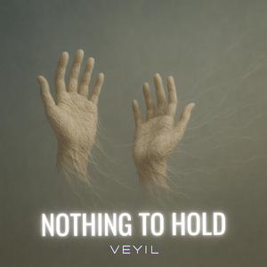 Nothing to Hold