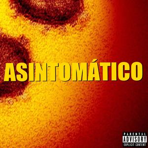 Asintomático (feat. Santana Cid)