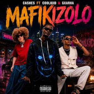 Mafikizolo (feat. Coolkiid & Gxarha)