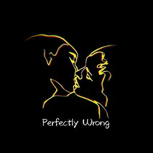 Perfectly Wrong(Bootleg)