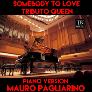 Somebody to Love (Pianoforte Version Tributo Queen)