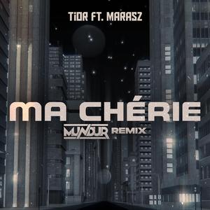 MUNDUR (MA CHERIE) (feat. TIOR & MARASZ) (REMIX)