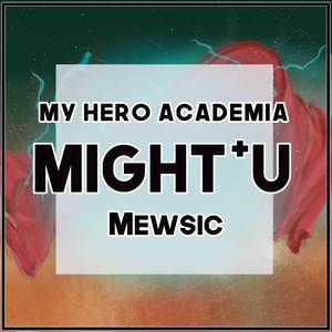 Might+U (From "My Hero Academia")