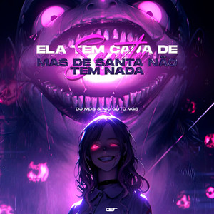 Ela Tem Cara de Santa, Mas de Santa Nao Tem Nada