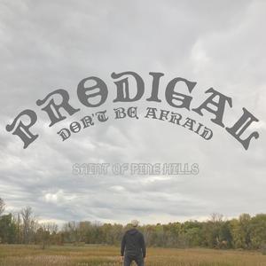 Prodigal (Don't Be Afraid)