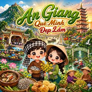 An Giang Quê Mình Đẹp Lắm