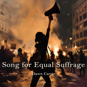 Song for Equal Suffrage