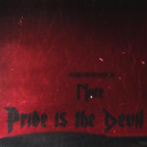 Pride is the Devil