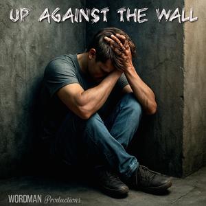 Up Against The Wall