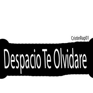 Despacio Te Olvidare