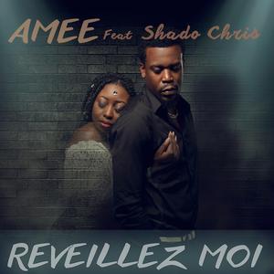 Reveillez moi (feat. Shado Chris)