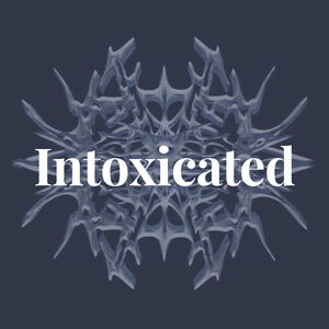 Intoxicated