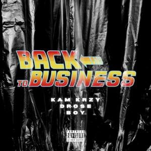 Back to Business (feat. Drose & Boy)