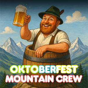 OKTOBERFEST - MOUNTAIN CREW