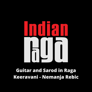 Raga Keeravani - Nemanja Rebic - Keeravani - Teen taal